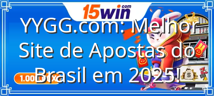 YYGG com  Melhor Site de Apostas do Brasil em 2025 - Imagem em destaque