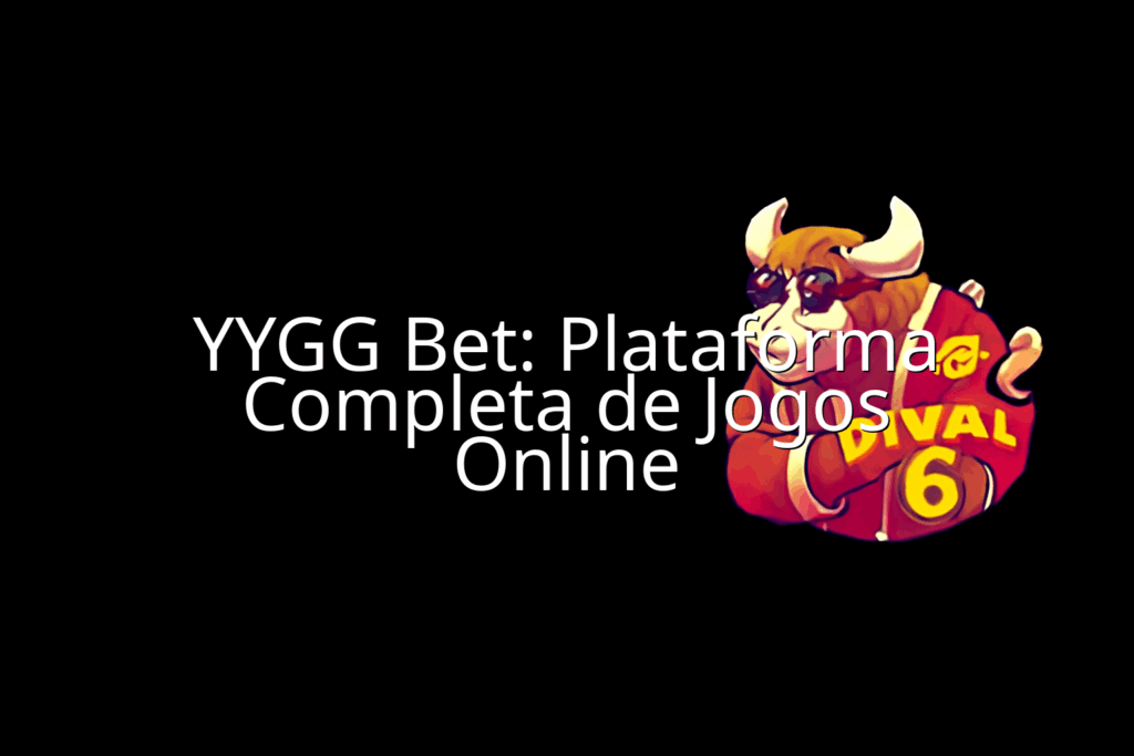YYGG Bet: Plataforma Completa de Jogos Online  - Imagem em destaque